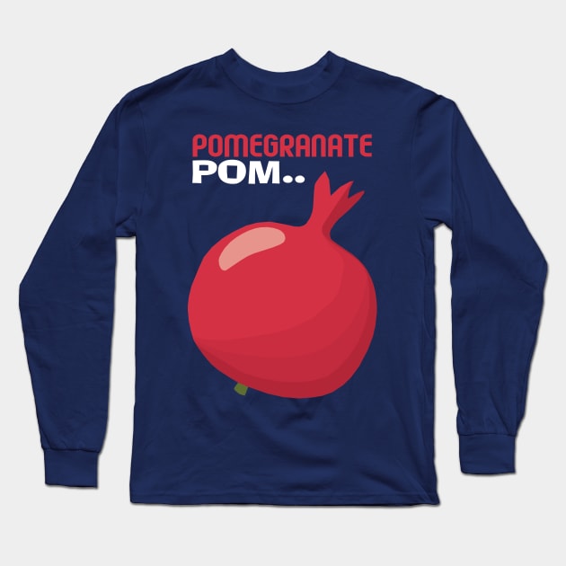 Pomegranate Pom Long Sleeve T-Shirt by KewaleeTee